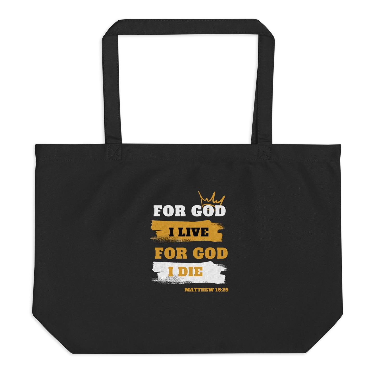 Large Organic Tote Bag For God I Live For God I Die