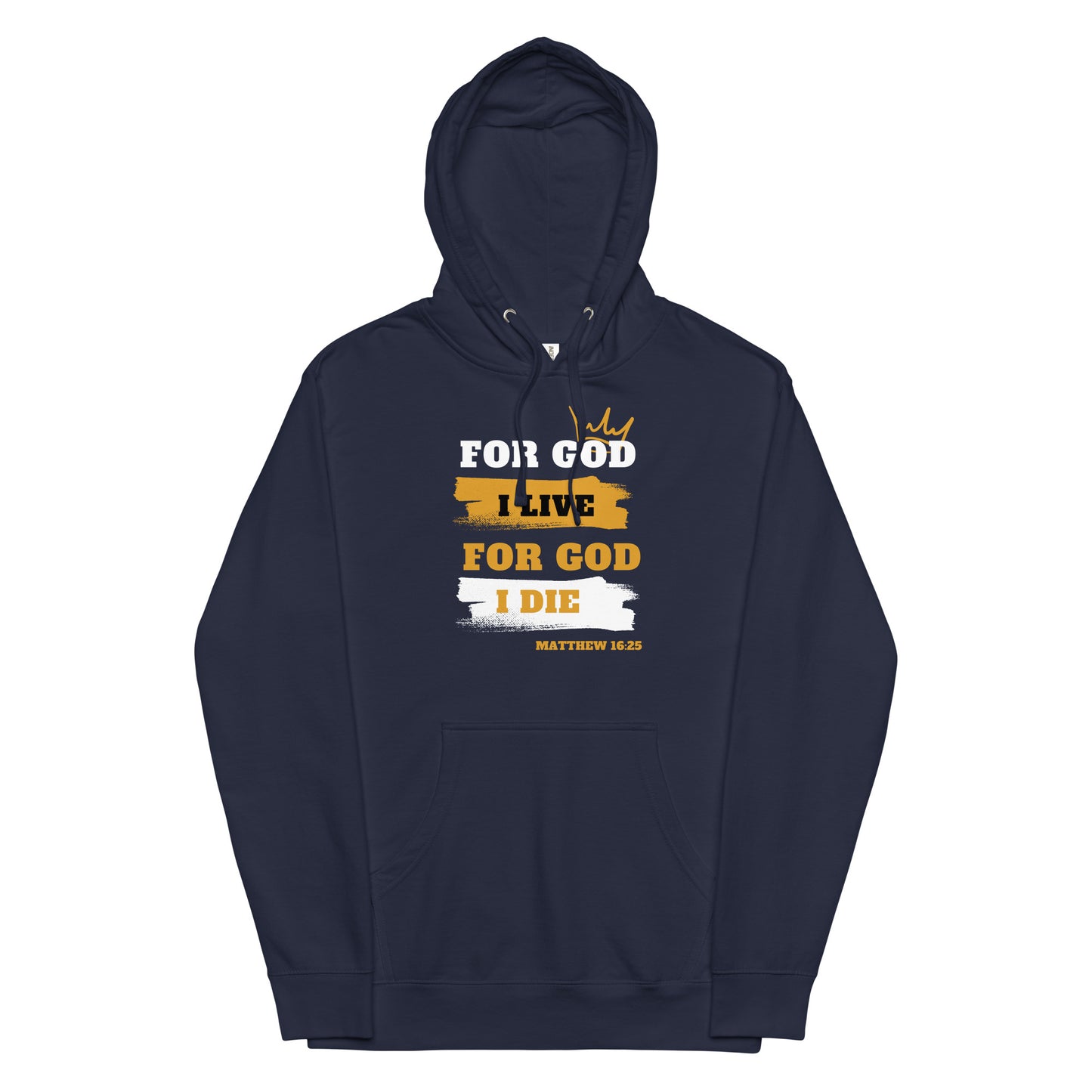 Unisex midweight hoodie For God I Live For God I Die