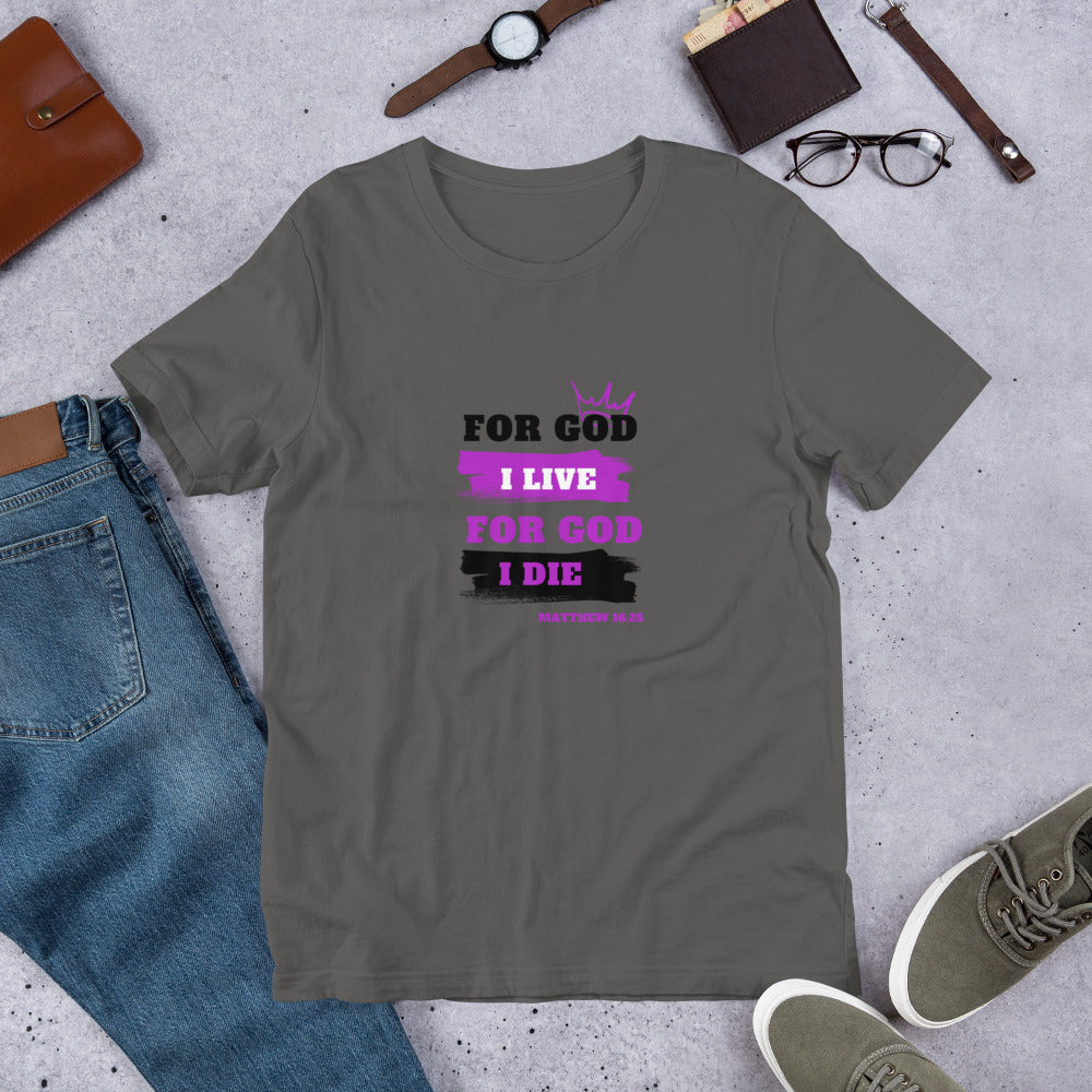 Unisex t-shirt (Purple) For God I Live For God I Die