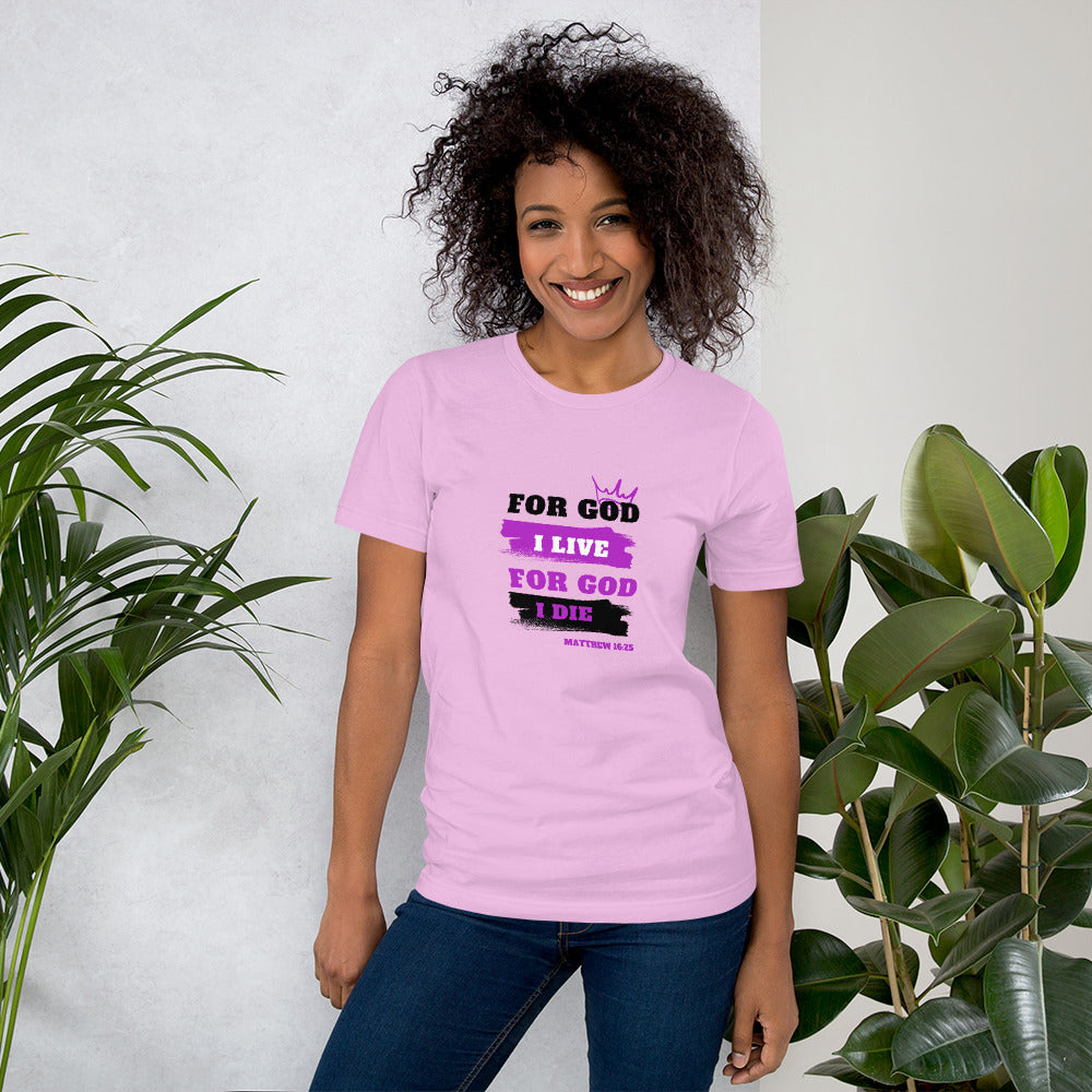 Unisex t-shirt (Purple) For God I Live For God I Die