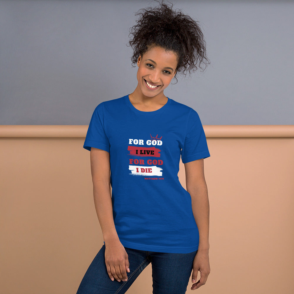 Unisex t-shirt (Red) For God I Live For God I Die