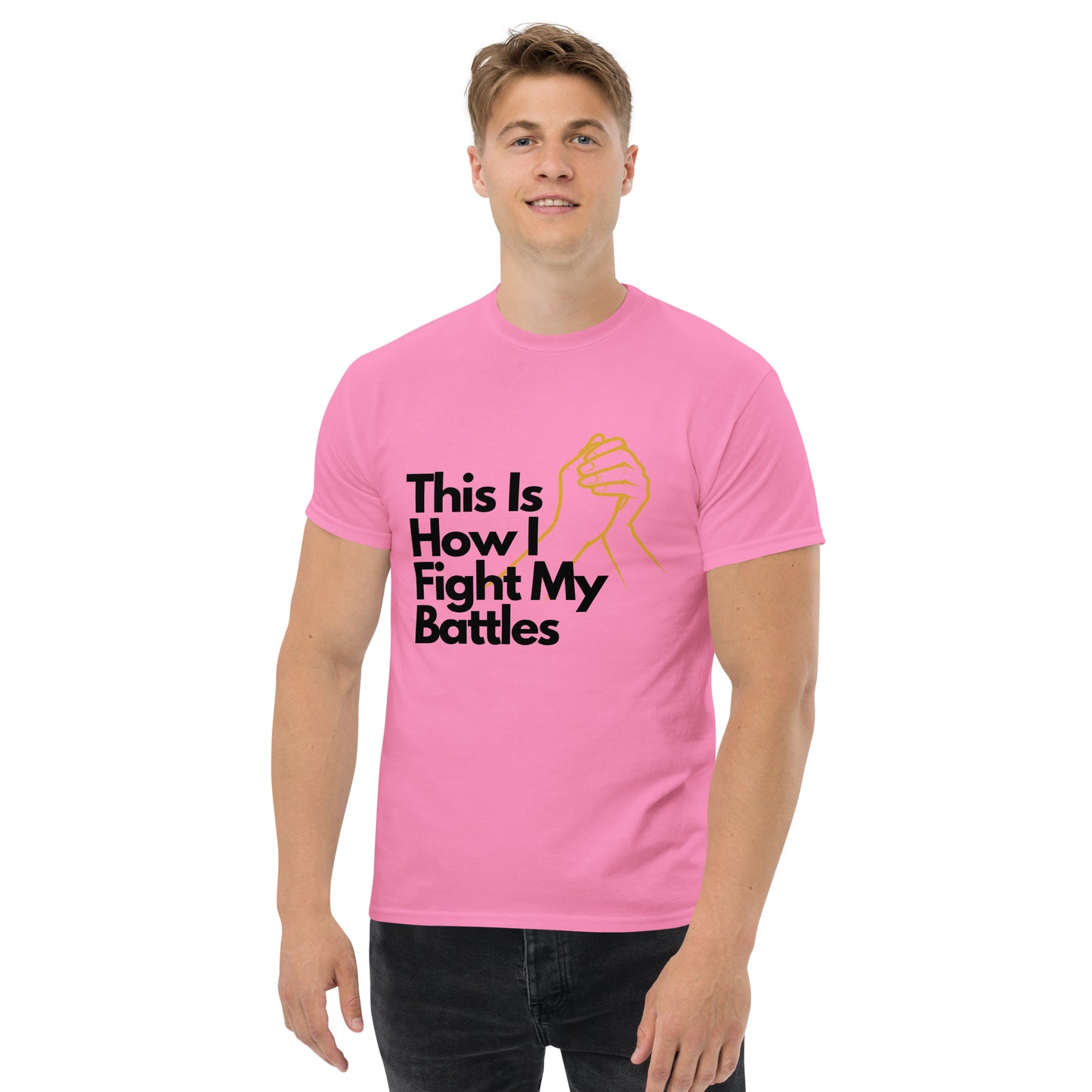 This Is How I Fight My Battles Unisex Classic Tee