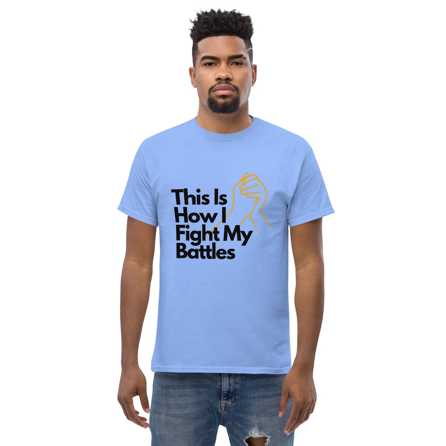 This Is How I Fight My Battles Unisex Classic Tee