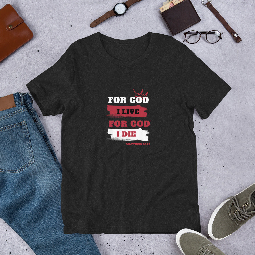 Unisex t-shirt (Red) For God I Live For God I Die