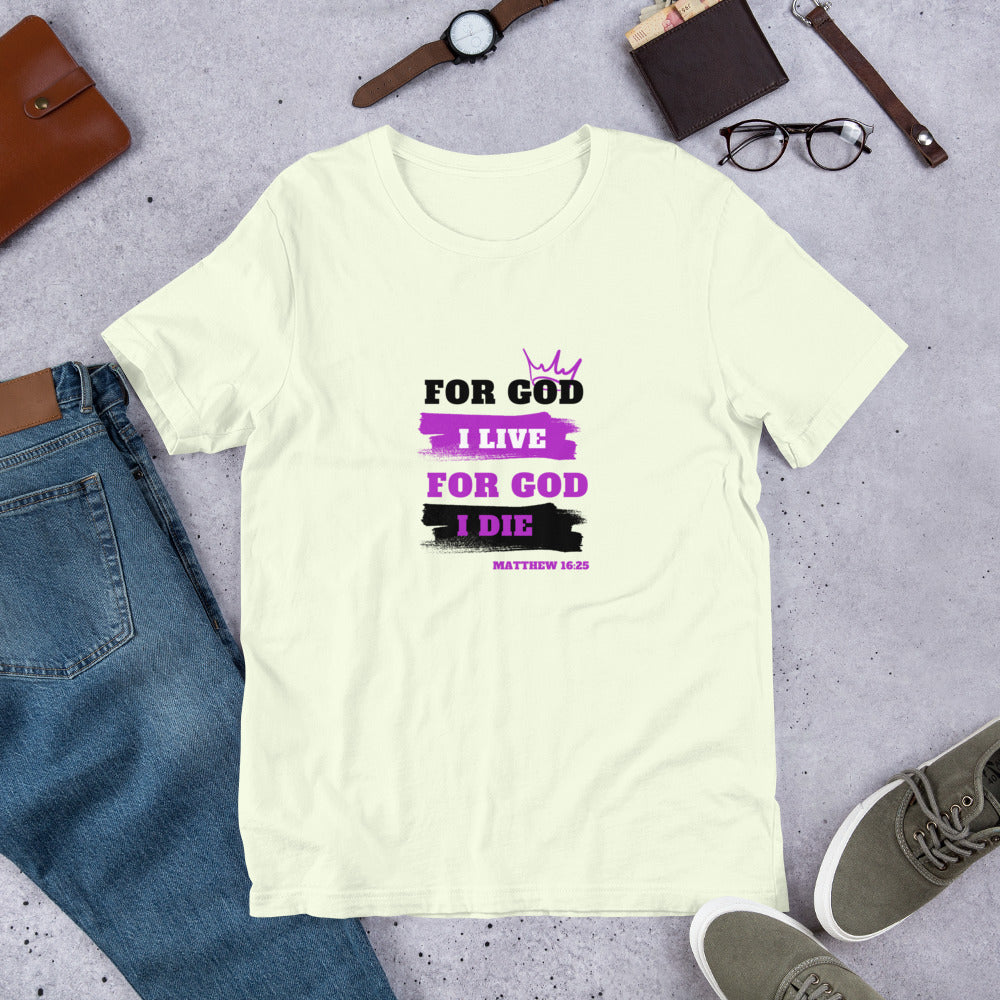 Unisex t-shirt (Purple) For God I Live For God I Die