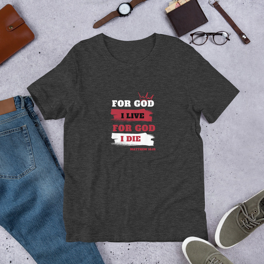 Unisex t-shirt (Red) For God I Live For God I Die