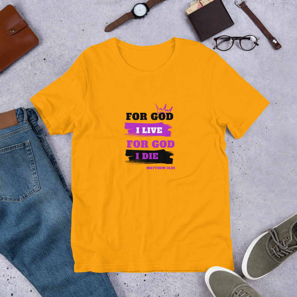 Unisex t-shirt (Purple) For God I Live For God I Die