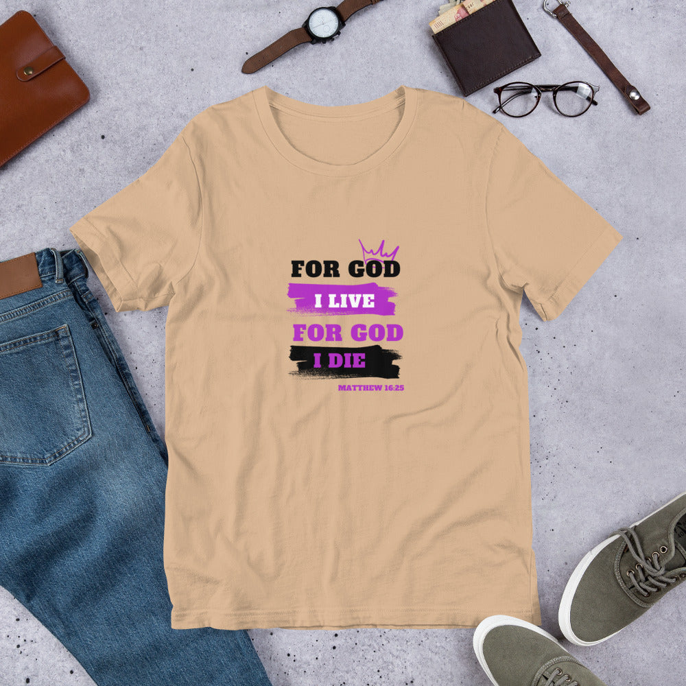 Unisex t-shirt (Purple) For God I Live For God I Die