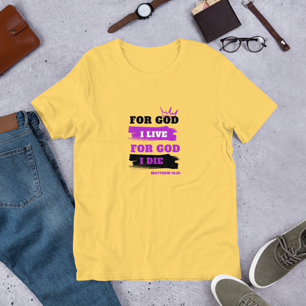 Unisex t-shirt (Purple) For God I Live For God I Die